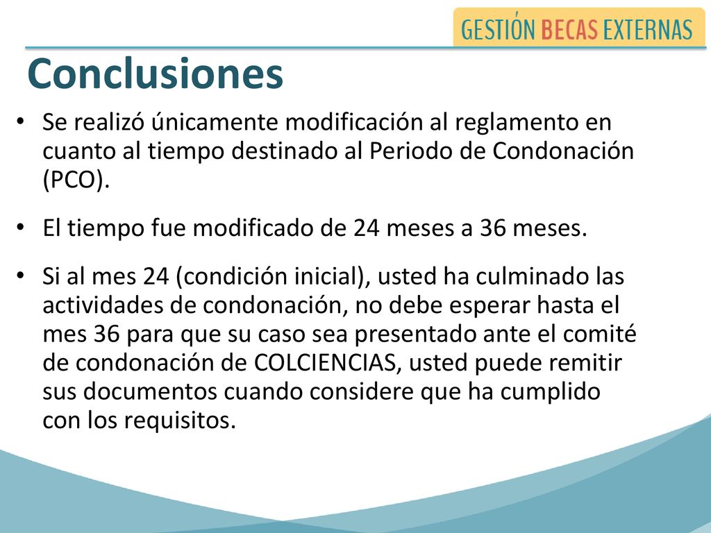 Conclusiones ACTIVOS. Se realizó únicamente modificación al reglamento en cuanto al tiempo destinado al Periodo de Condonación (PCO).