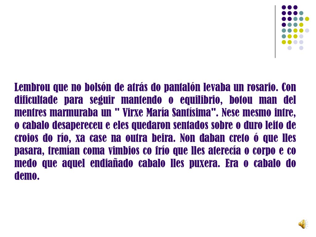 Lembrou que no bolsón de atrás do pantalón levaba un rosario