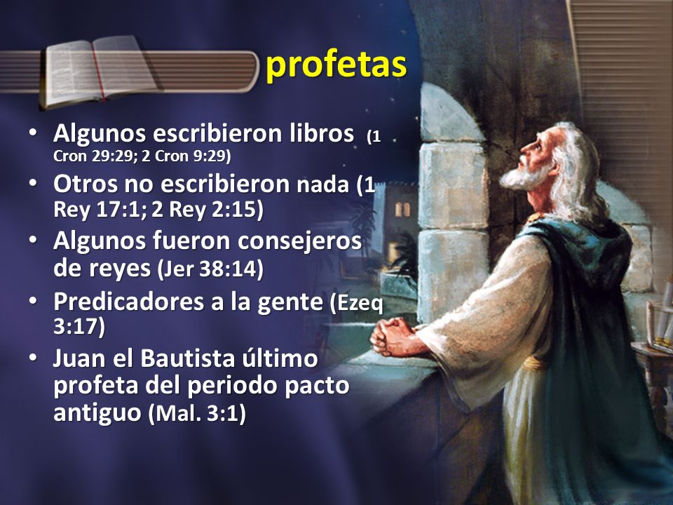 profetas Algunos escribieron libros (1 Cron 29:29; 2 Cron 9:29)