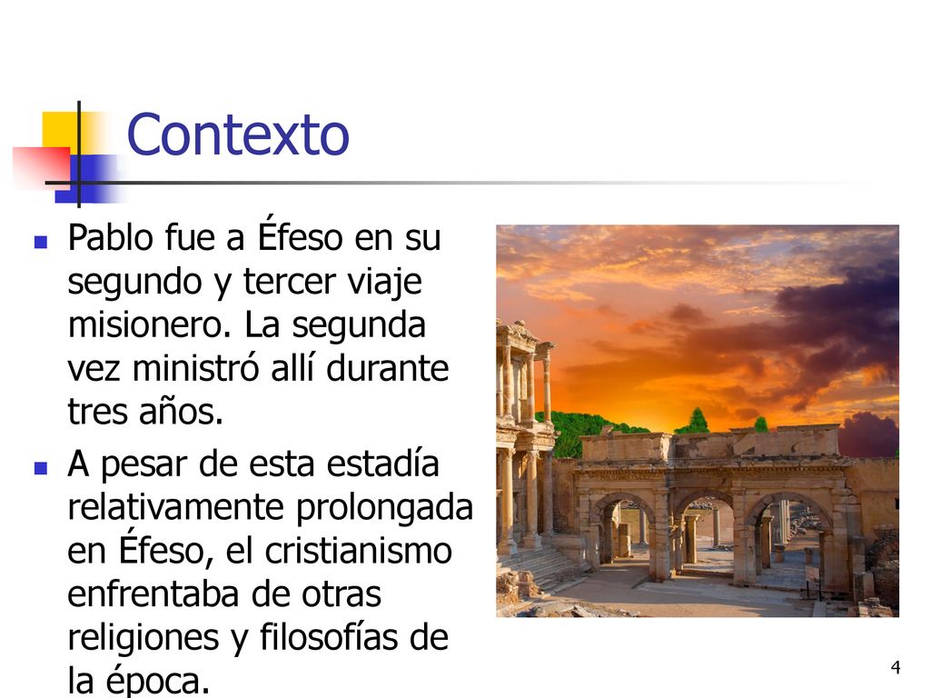 Contexto Pablo fue a Éfeso en su segundo y tercer viaje misionero. La segunda vez ministró allí durante tres años.