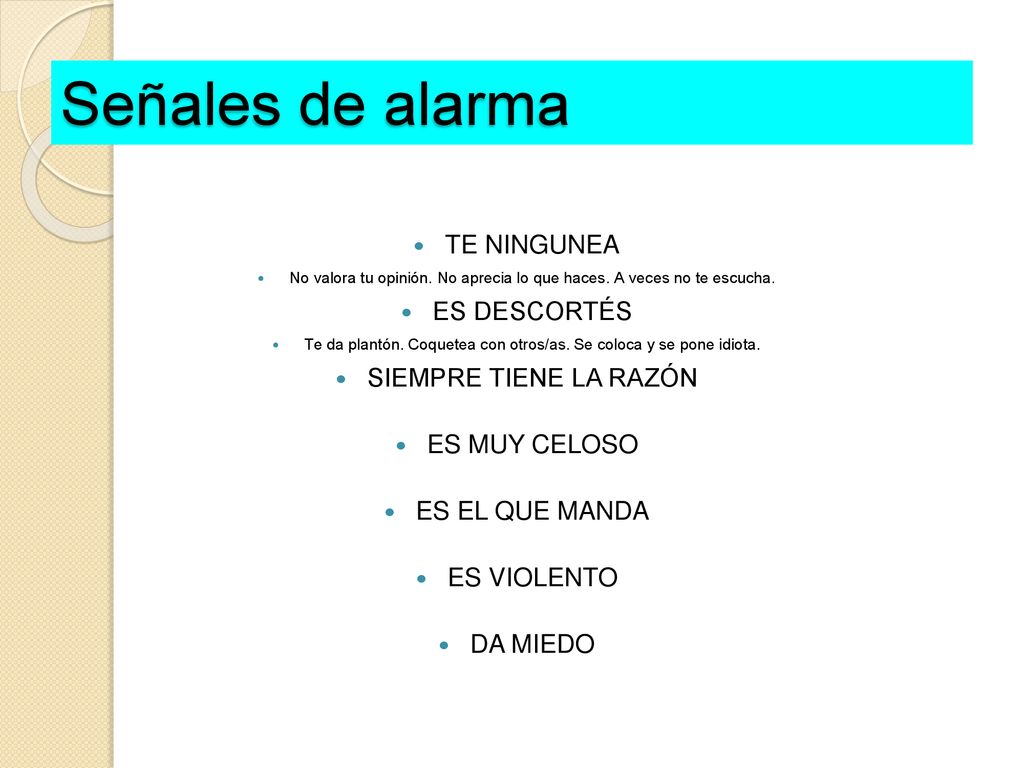 Señales de alarma TE NINGUNEA ES DESCORTÉS SIEMPRE TIENE LA RAZÓN