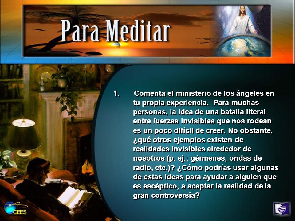 1. Comenta el ministerio de los ángeles en tu propia experiencia