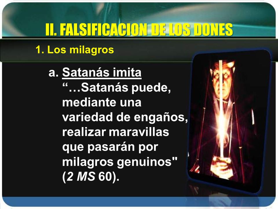 II. FALSIFICACION DE LOS DONES