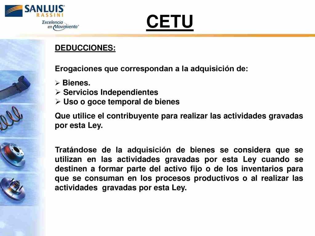 CETU DEDUCCIONES: Erogaciones que correspondan a la adquisición de: