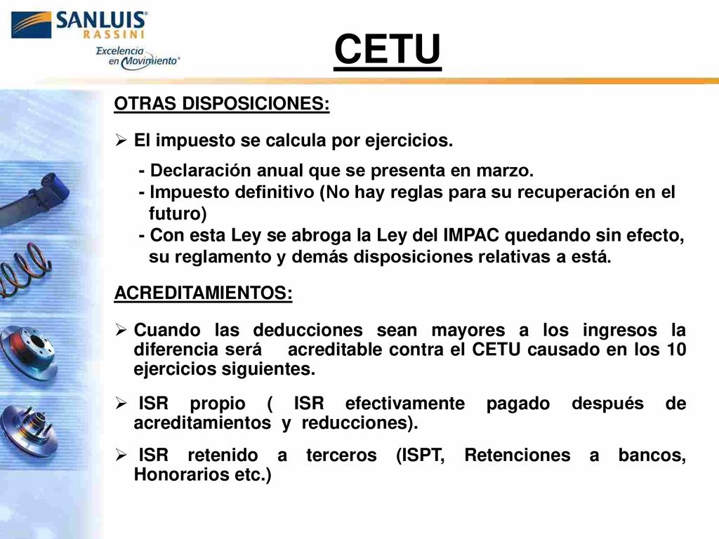 CETU OTRAS DISPOSICIONES: El impuesto se calcula por ejercicios.
