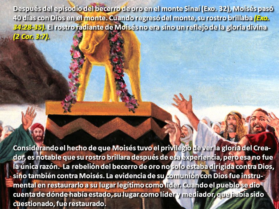 Después del episodio del becerro de oro en el monte Sinaí (Exo
