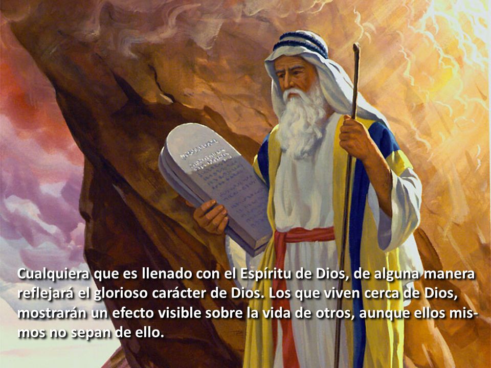 Cualquiera que es llenado con el Espíritu de Dios, de alguna manera
