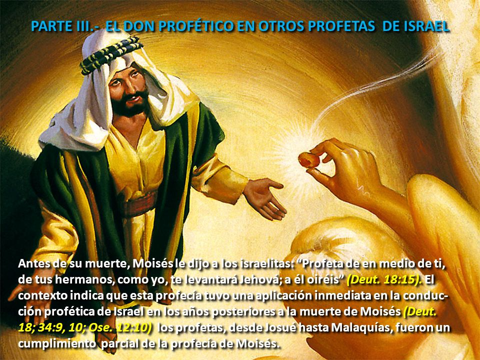 PARTE III.- EL DON PROFÉTICO EN OTROS PROFETAS DE ISRAEL