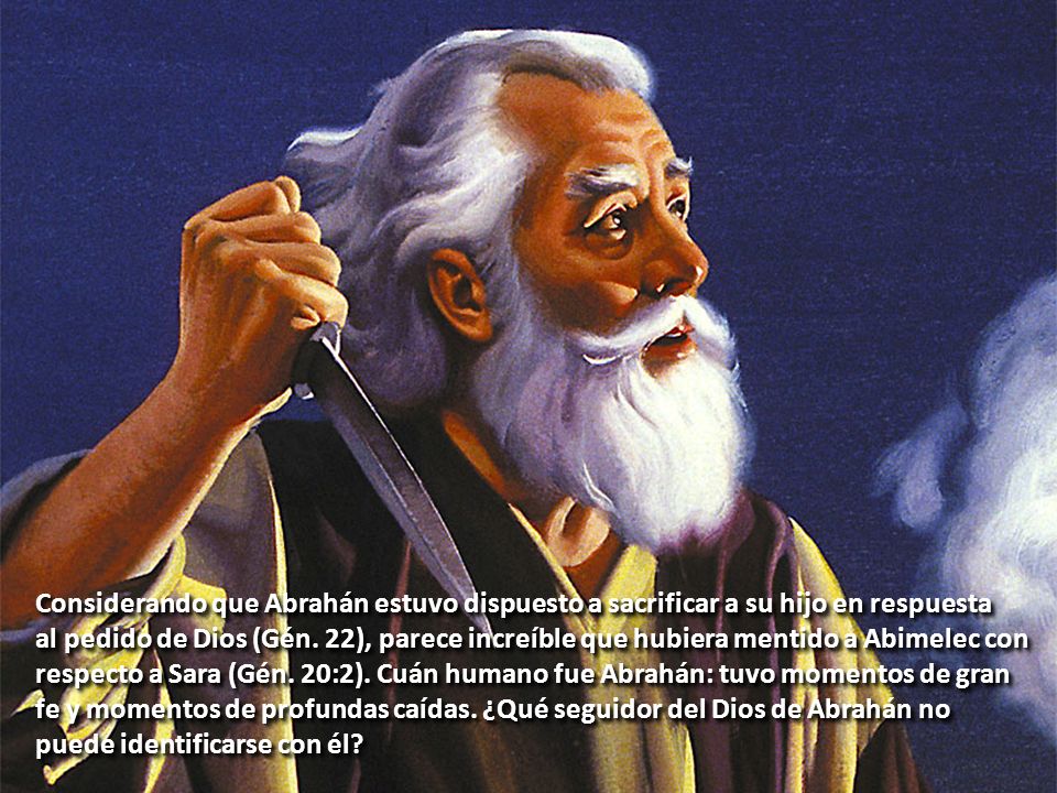 Considerando que Abrahán estuvo dispuesto a sacrificar a su hijo en respuesta