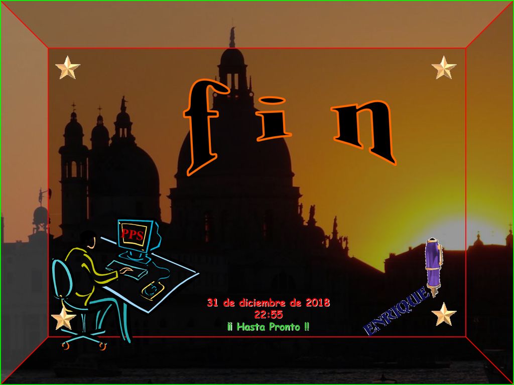 f i n PPS 31 de diciembre de :55 ¡¡ Hasta Pronto !!