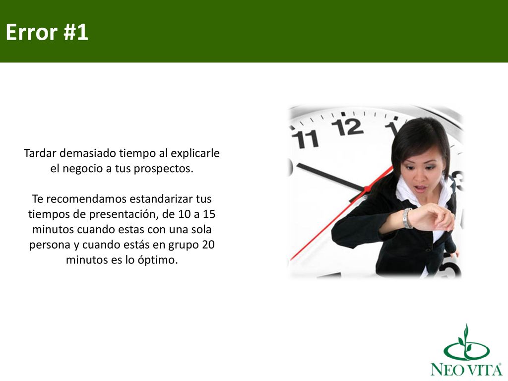 Tardar demasiado tiempo al explicarle el negocio a tus prospectos.
