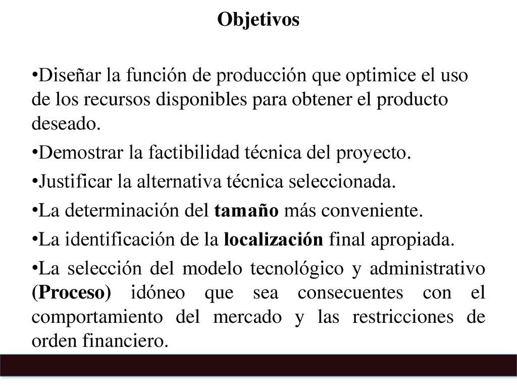 Objetivos Diseñar la función de producción que optimice el uso de los recursos disponibles para obtener el producto deseado.
