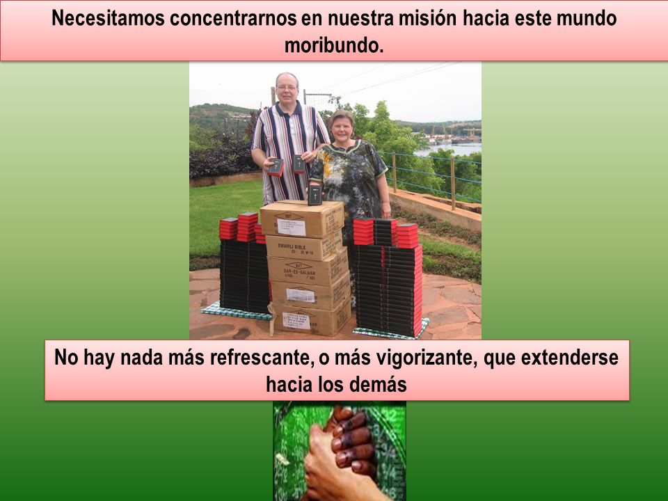 Necesitamos concentrarnos en nuestra misión hacia este mundo moribundo.
