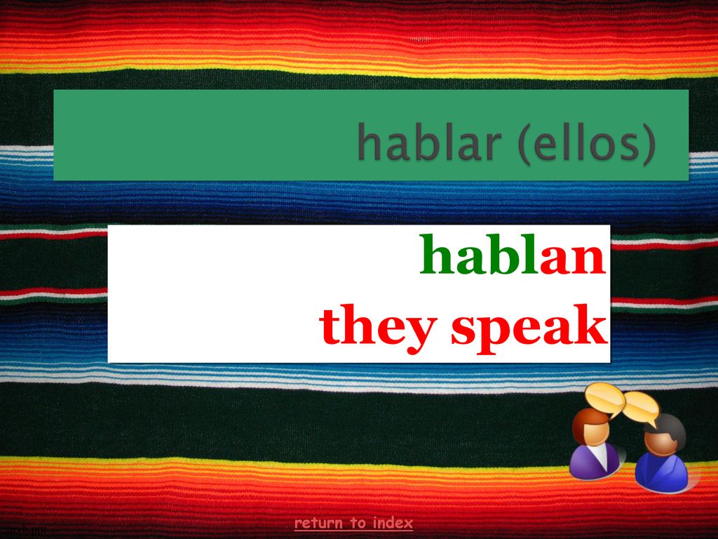 hablan they speak return to index arvb.ppt 15