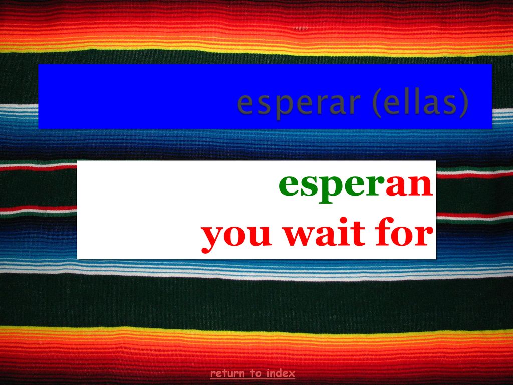 esperan you wait for return to index 30