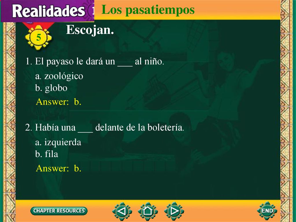 Los pasatiempos Escojan. 1. El payaso le dará un ___ al niño.