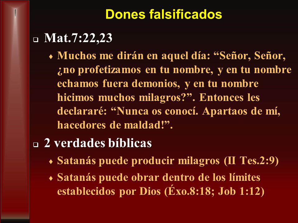 Dones falsificados Mat.7:22,23 2 verdades bíblicas