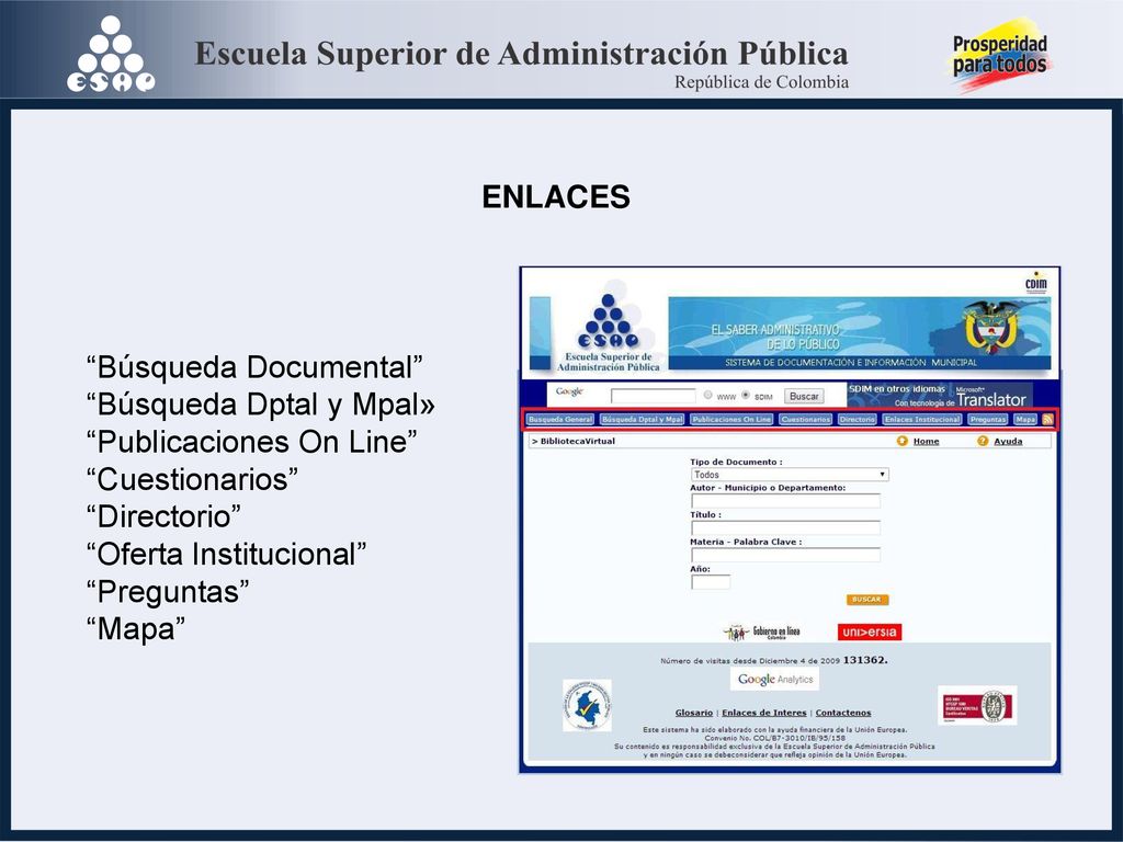 ENLACES Búsqueda Documental Búsqueda Dptal y Mpal» Publicaciones On Line Cuestionarios Directorio