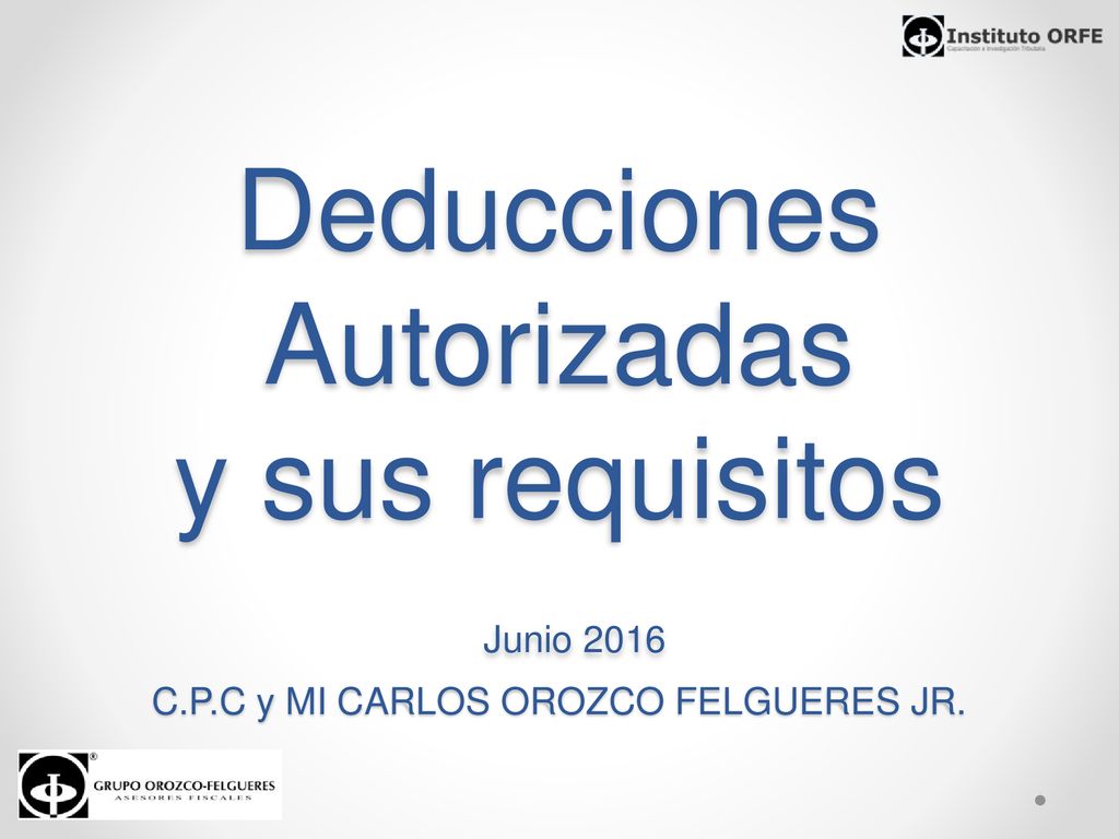 Deducciones Autorizadas y sus requisitos Junio 2016 C. P