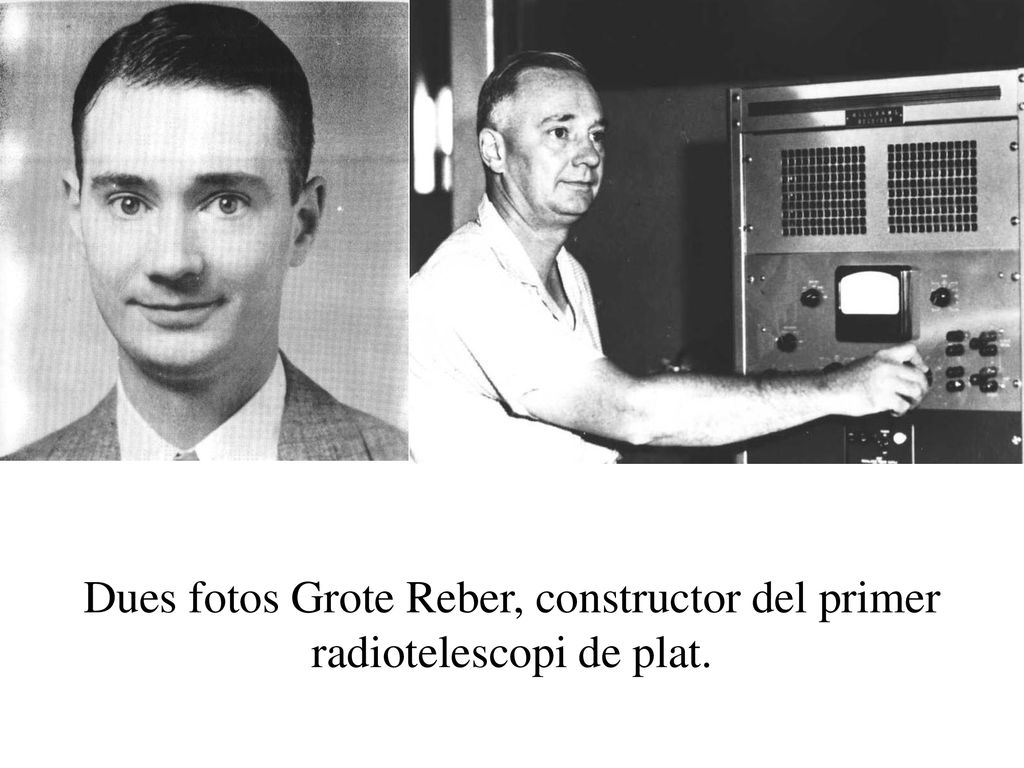 Dues fotos Grote Reber, constructor del primer radiotelescopi de plat.