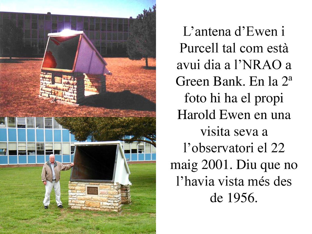 L’antena d’Ewen i Purcell tal com està avui dia a l’NRAO a Green Bank