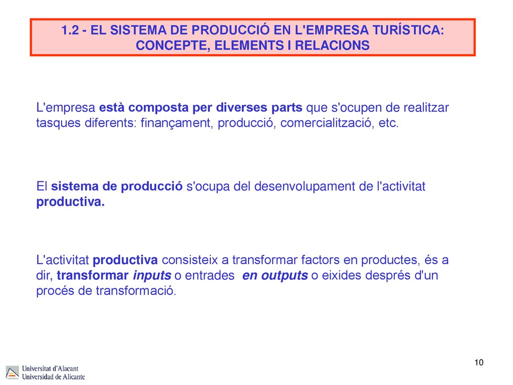 1.2 - EL SISTEMA DE PRODUCCIÓ EN L EMPRESA TURÍSTICA: CONCEPTE, ELEMENTS I RELACIONS
