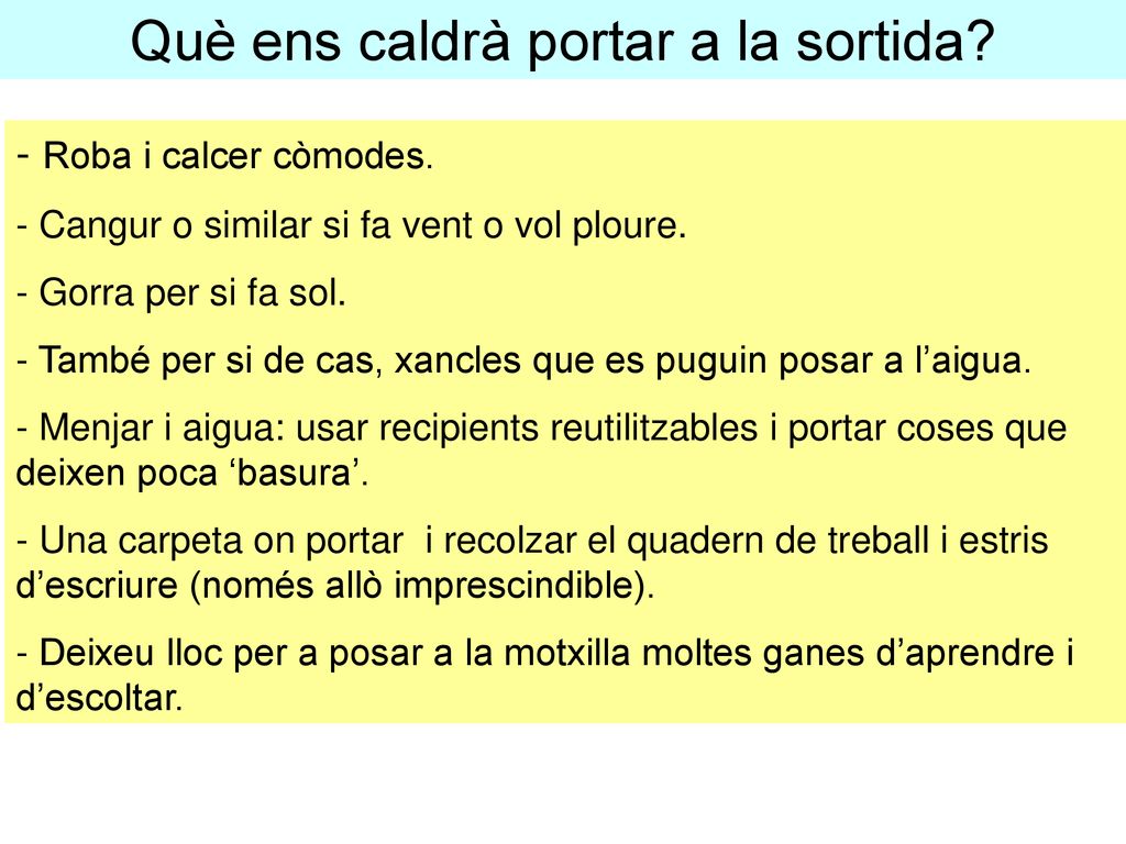 Què ens caldrà portar a la sortida