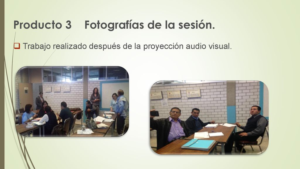 Producto 3 Fotografías de la sesión.