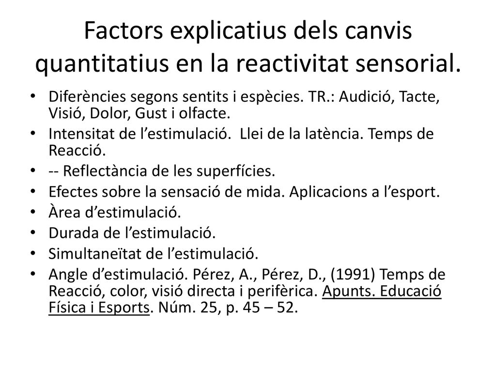 Factors explicatius dels canvis quantitatius en la reactivitat sensorial.