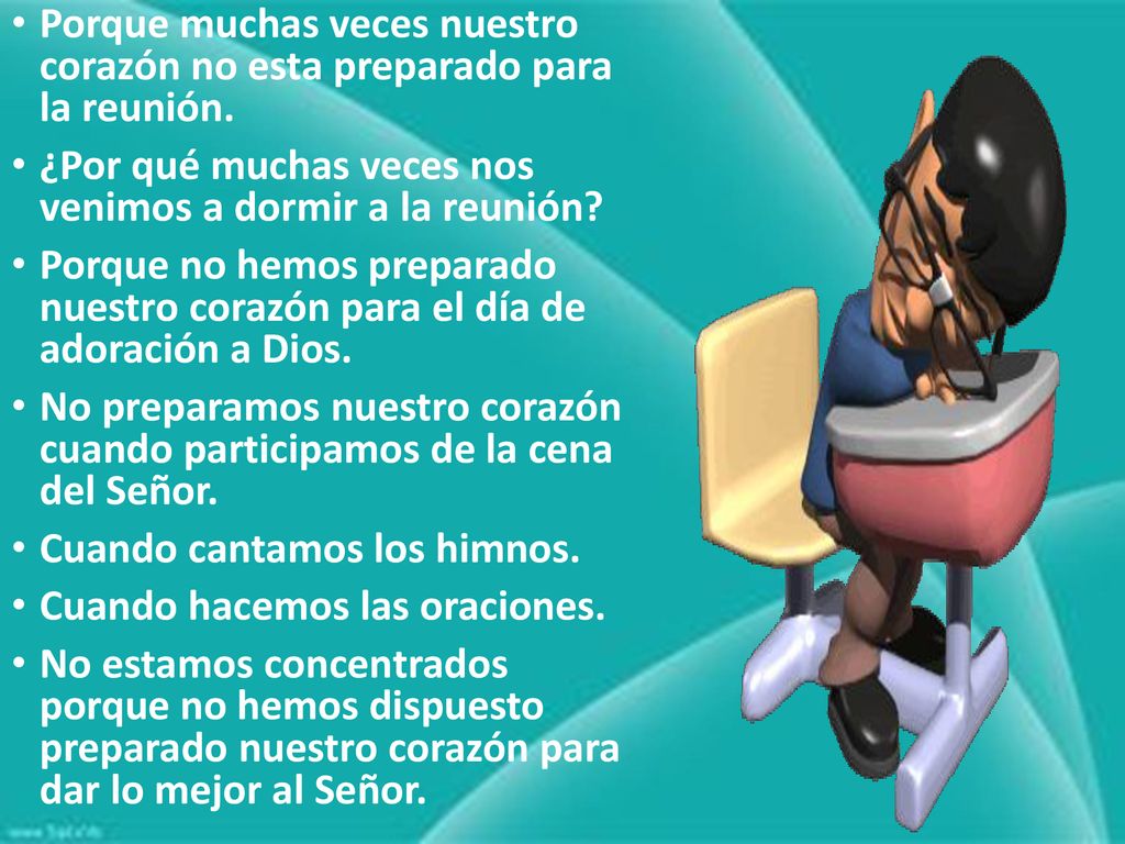 Porque muchas veces nuestro corazón no esta preparado para la reunión.