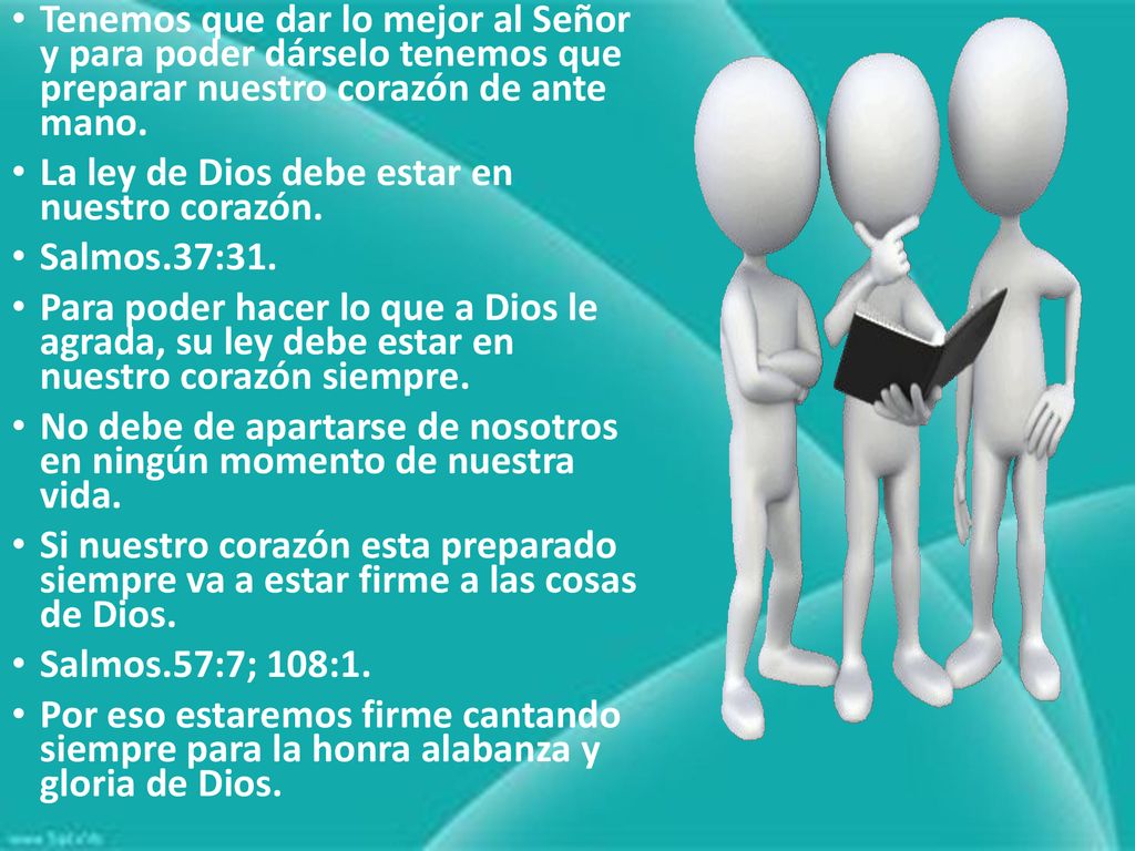 Tenemos que dar lo mejor al Señor y para poder dárselo tenemos que preparar nuestro corazón de ante mano.