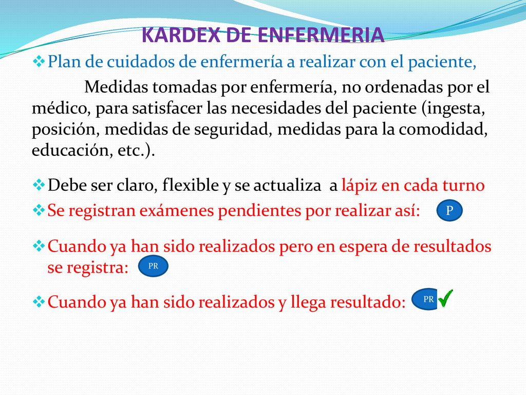 KARDEX DE ENFERMERIA Plan de cuidados de enfermería a realizar con el paciente,