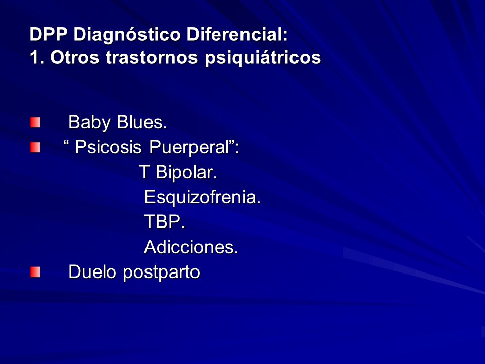 DPP Diagnóstico Diferencial: 1. Otros trastornos psiquiátricos