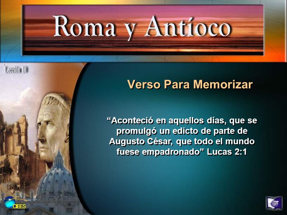Verso Para Memorizar Aconteció en aquellos días, que se promulgó un edicto de parte de Augusto César, que todo el mundo fuese empadronado Lucas 2:1.