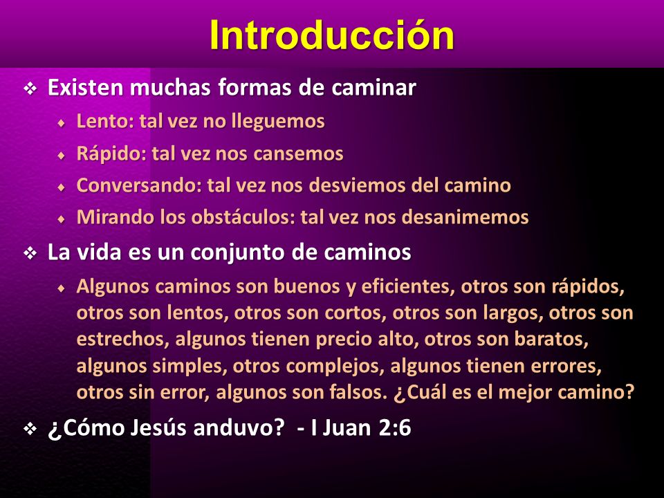 Introducción Existen muchas formas de caminar