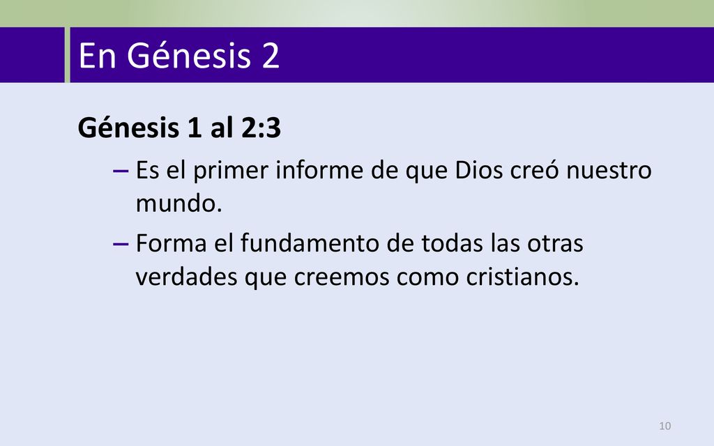 En Génesis 2 Génesis 1 al 2:3. Es el primer informe de que Dios creó nuestro mundo.