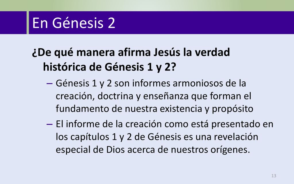 En Génesis 2 ¿De qué manera afirma Jesús la verdad histórica de Génesis 1 y 2