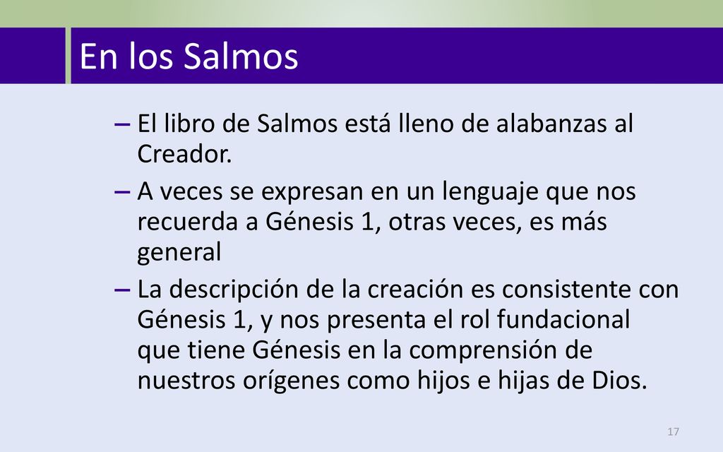 En los Salmos El libro de Salmos está lleno de alabanzas al Creador.