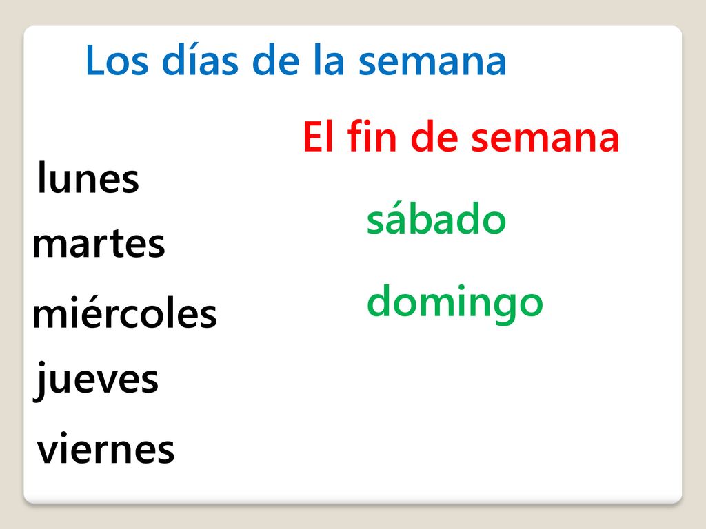 Los días de la semana El fin de semana lunes sábado martes domingo miércoles jueves viernes