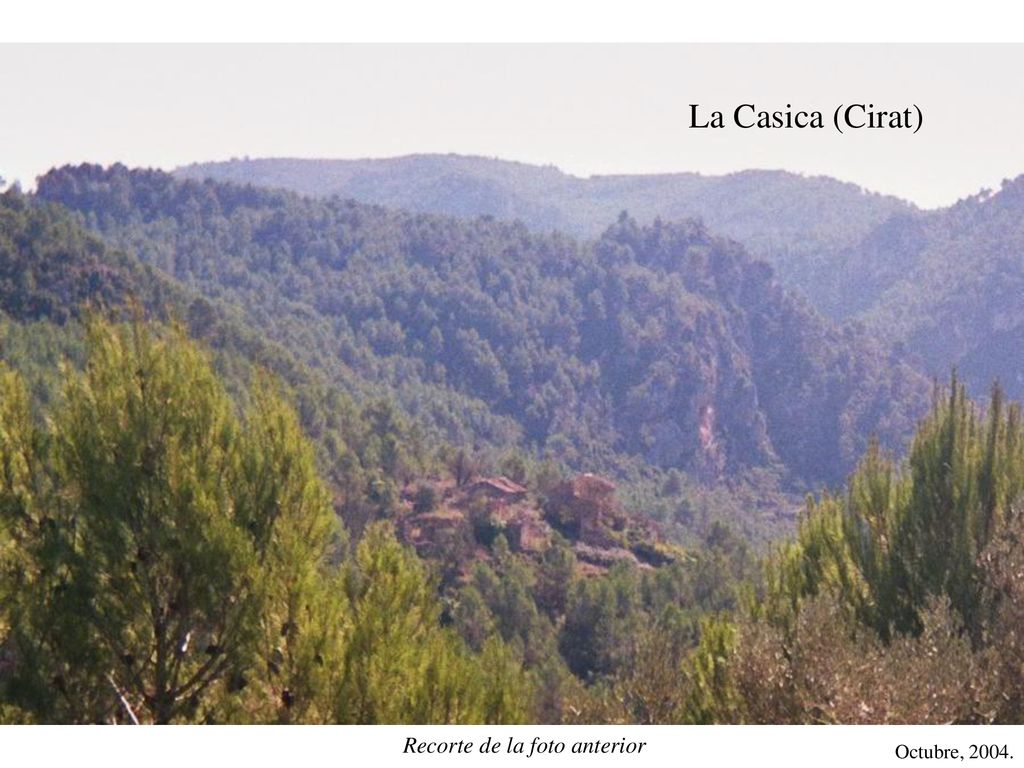 La Casica (Cirat) Recorte de la foto anterior Octubre, 2004.