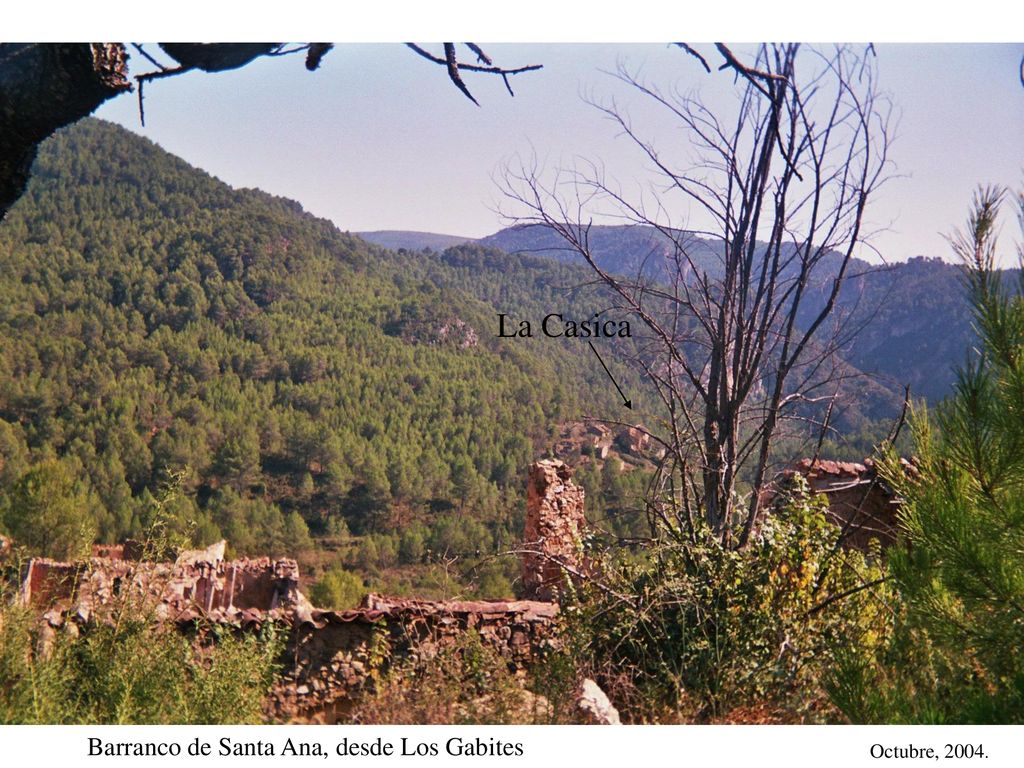 La Casica Barranco de Santa Ana, desde Los Gabites Octubre, 2004.