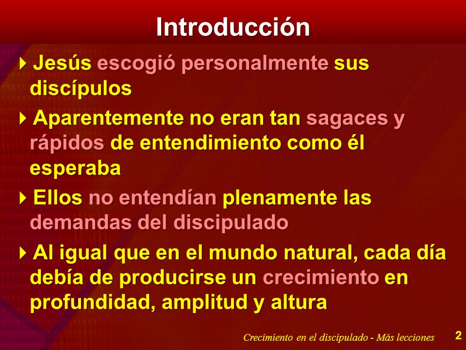 Introducción Jesús escogió personalmente sus discípulos