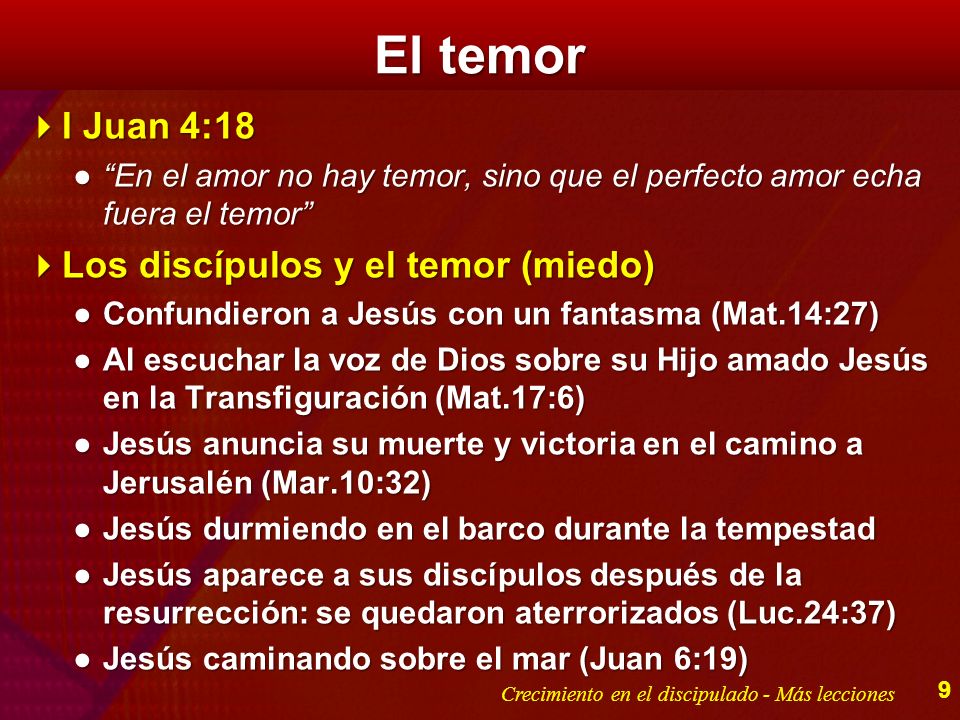 El temor I Juan 4:18 Los discípulos y el temor (miedo)