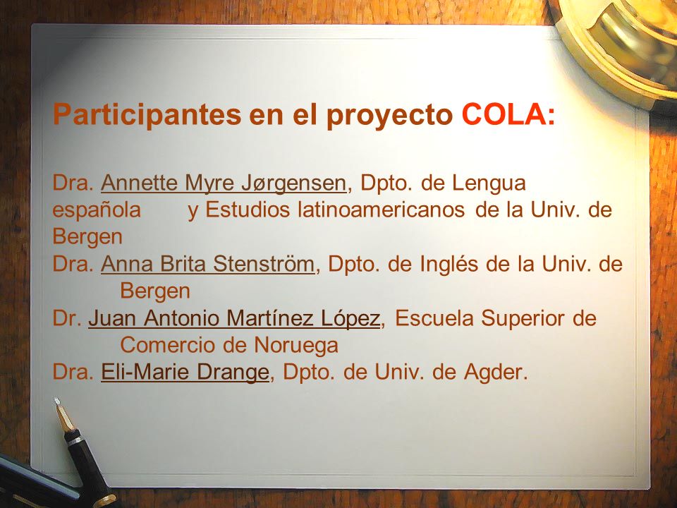 Participantes en el proyecto COLA: Dra. Annette Myre Jørgensen, Dpto