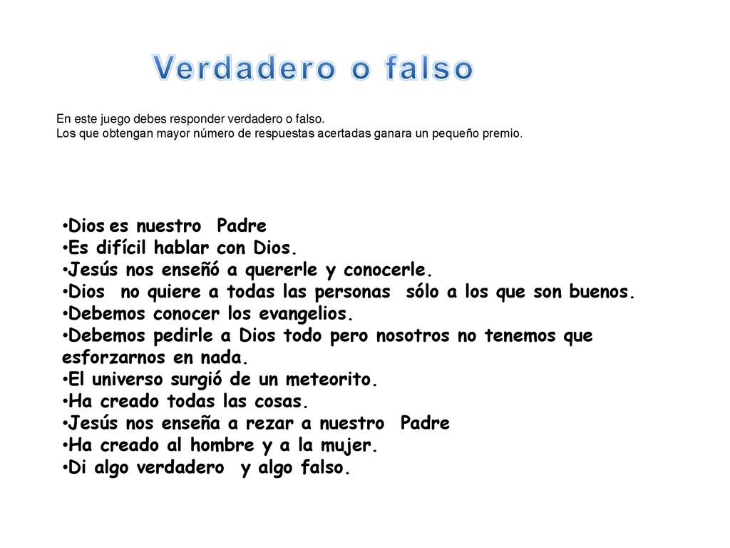 Verdadero o falso Dios es nuestro Padre Es difícil hablar con Dios.