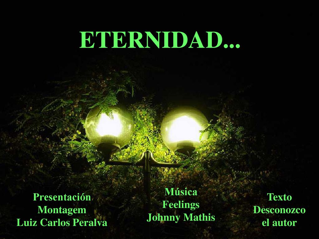 ETERNIDAD... Música Feelings Johnny Mathis Presentación Montagem