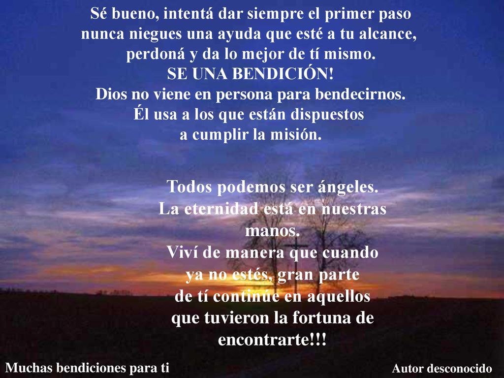 Todos podemos ser ángeles. La eternidad está en nuestras manos.