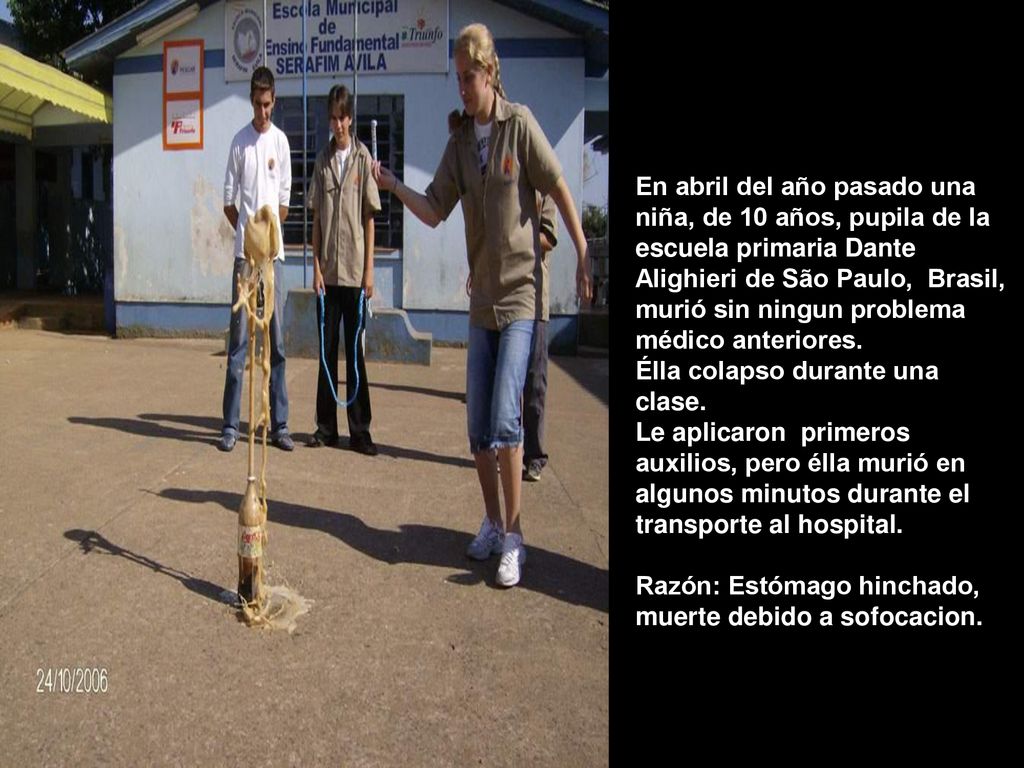 En abril del año pasado una niña, de 10 años, pupila de la escuela primaria Dante Alighieri de São Paulo, Brasil, murió sin ningun problema médico anteriores.