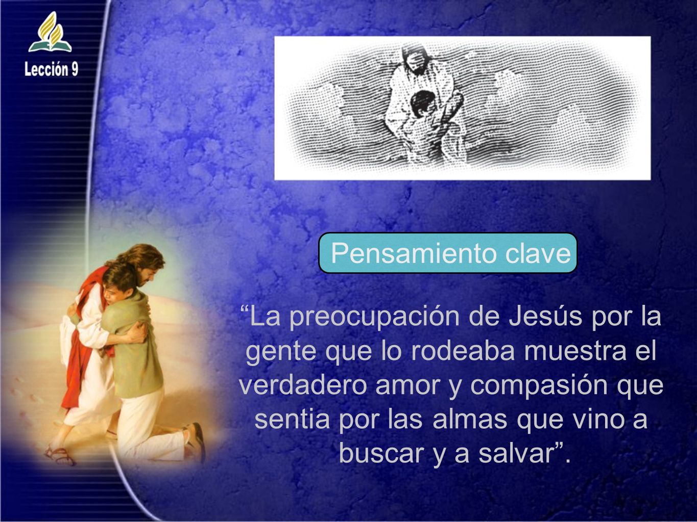 La preocupación de Jesús por la gente que lo rodeaba muestra el