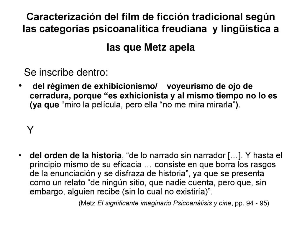 Caracterización del film de ficción tradicional según las categorías psicoanalítica freudiana y lingüística a las que Metz apela